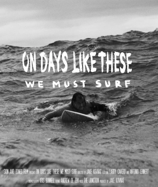 ON DAYS LIKE THESE WE MUST SURF