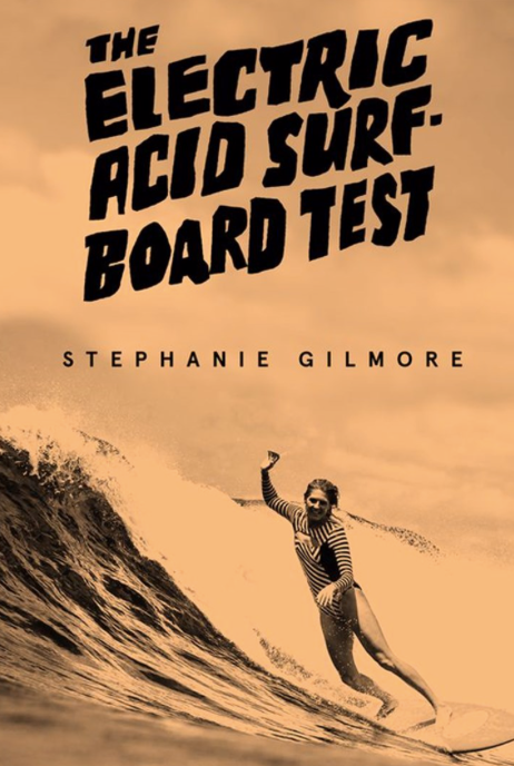 The Electric Acid Surfboard Test Starring Stephanie Gilmore