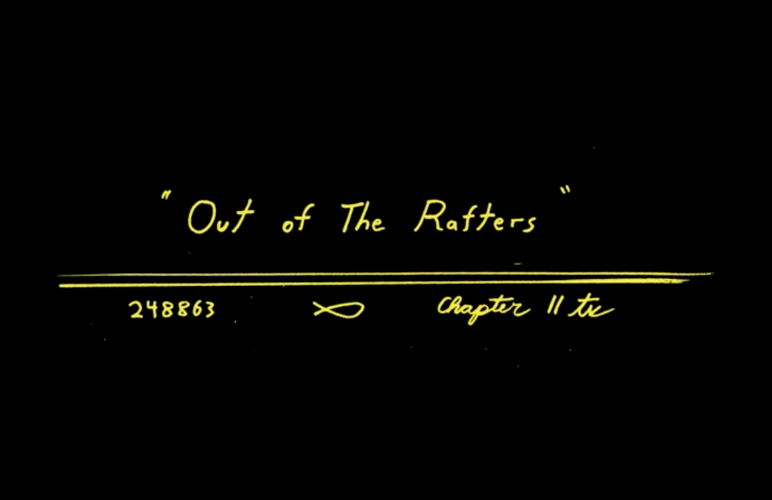 OUT OF THE RAFTERS