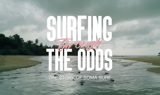 SURFING THROUGH THE ODDS | THE SOMA SURF STORY