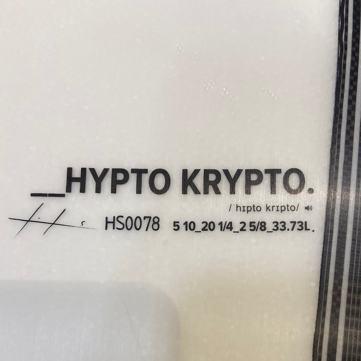 HYPTO KRYPTO    5'10"   20 1/4    2 5/8    33.73L