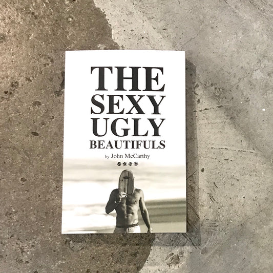 THE SEXY UGLY BEAUTIFULS        JOHN MCCARTHY